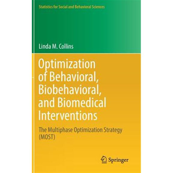 Pre-Owned Statistics for Social and Behavioral Sciences: Optimization of Behavioral, Biobehavioral, and Biomedical Interventions: The Multiphase Optimization Strategy (Most) (Hardcover)
