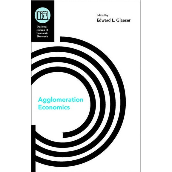 National Bureau of Economic Research Con Agglomeration Economics, (Hardcover)