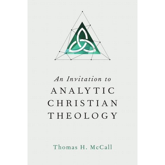 An Invitation to Analytic Christian Theology, (Paperback)