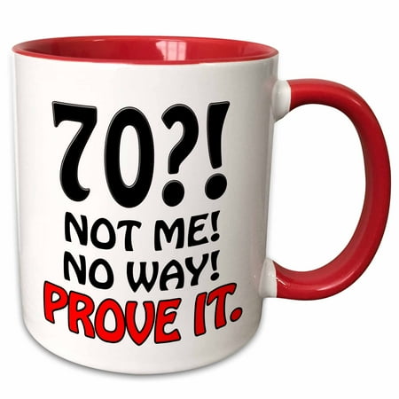 

3dRose 70 not me no way prove it - Two Tone Red Mug 11-ounce