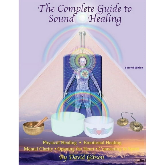 The Complete Guide to Sound Healing, (Paperback)