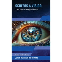 Guides for Eyes Screens & Vision: Your Eyes in a Digital Age, (Paperback)