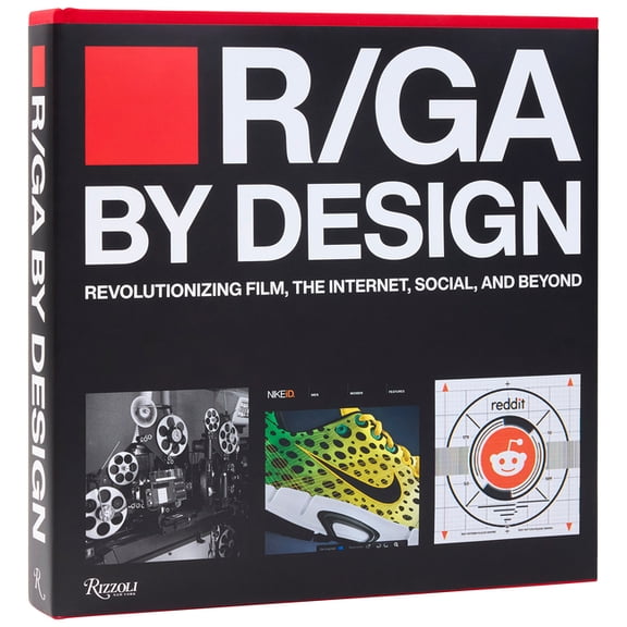 R/Ga by Design: Revolutionizing Film, the Internet, Social and Beyond, (Hardcover)