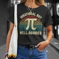 thumbnail image 4 of Retro Irrational But Well Rounded Pi Day Math Geeks Nerds TShirt, 4 of 6