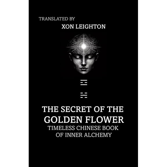 The Secret Of The Golden Flower: Timeless Chinese Book of Inner Alchemy, (Paperback)