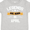 thumbnail image 4 of Inktastic Legends Are Born in April Boys or Girls Toddler T-Shirt, 4 of 5