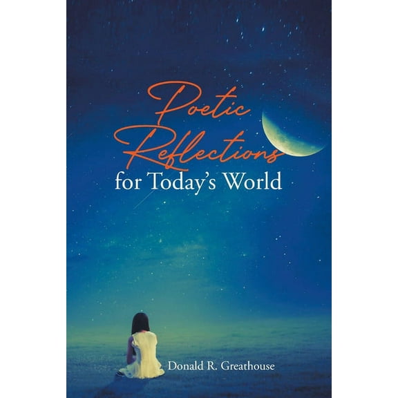 Poetic Reflections for Today's World, (Paperback)
