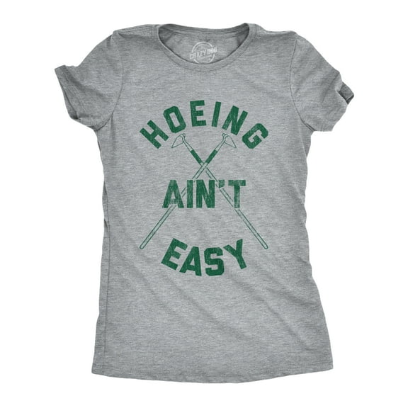 Womens Hoeing Aint Easy T Shirt Funny Outdoor Backyard Gardening Graphic Tee Womens Graphic Tees