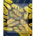 thumbnail image 1 of Les Bactéries Peuvent-Elles Causer le Cancer?: la Médecine Alternative Confronte la Grande Science, 1 of 1