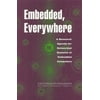 Embedded, Everywhere : A Research Agenda for Networked Systems of Embedded Computers, Used [Paperback]