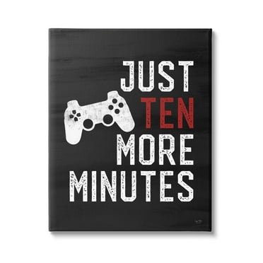 Stupell Industries Ten More Minutes Gamer Saying Quote Controller , 16 x 20, Design by Lux   Me Designs