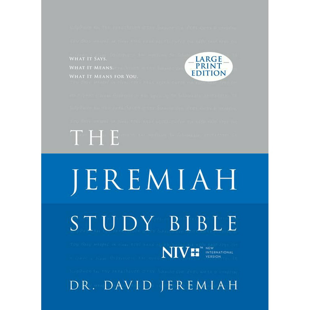 The Jeremiah Study Bible Niv What It Says What It Means What It