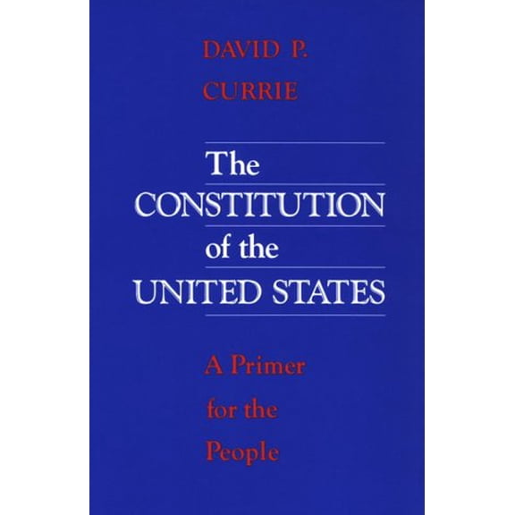 Pre-Owned The Constitution of the United States: A Primer for the People (Paperback) 0226131076 9780226131078