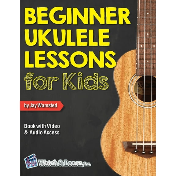 Beginner Ukulele Lessons for Kids Book with Online Video and Audio Access, (Paperback)