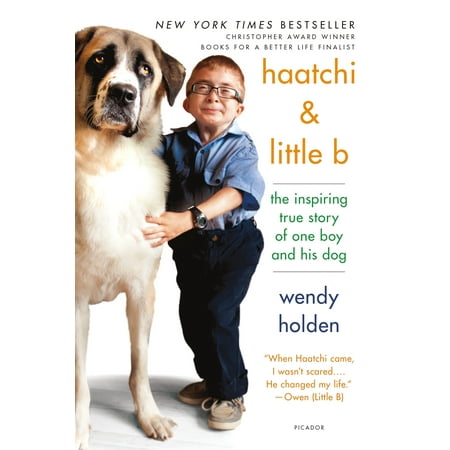 Haatchi & Little B : The Inspiring True Story of One Boy and His