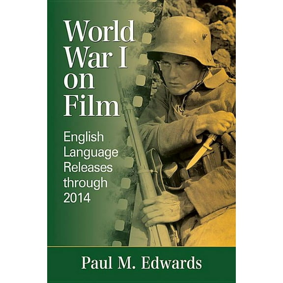 World War I on Film: English Language Releases through 2014, (Paperback)