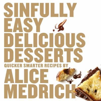 Pre-Owned Sinfully Easy Delicious Desserts (Paperback) 1579653987 9781579653989