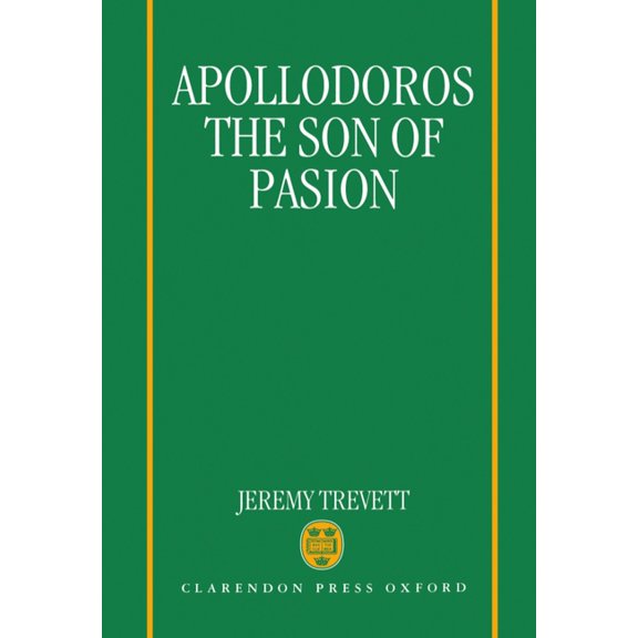 Oxford Classical Monographs Apollodoros the Son of Pasion, (Hardcover)