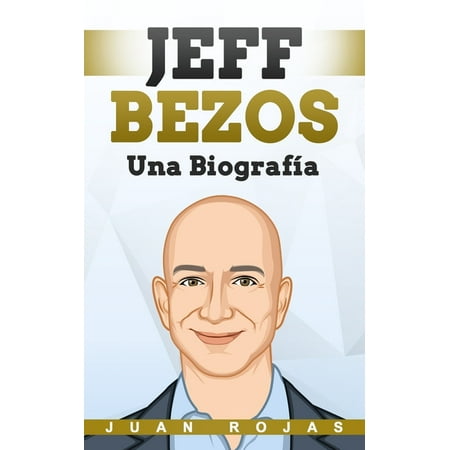 Jeff Bezos : Una Biografía (Paperback)