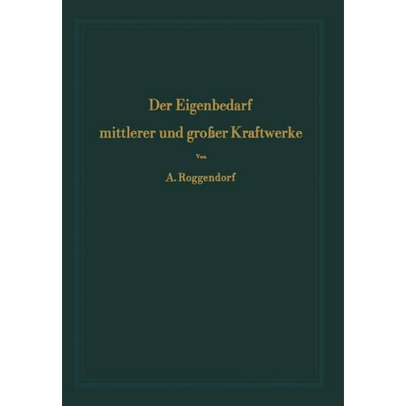 Der Eigenbedarf Mittlerer Und GroÃer Kraftwerke, (Paperback)