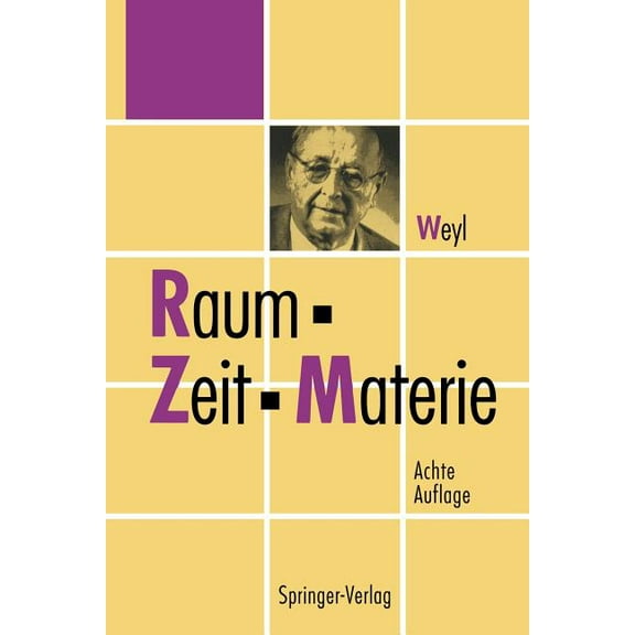 Raum, Zeit, Materie: Vorlesungen Ãber Allgemeine RelativitÃ¤tstheorie, (Paperback)