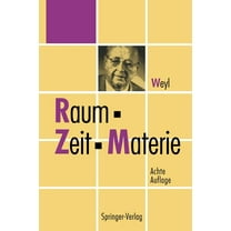 Raum, Zeit, Materie: Vorlesungen Über Allgemeine Relativitätstheorie, (Paperback)