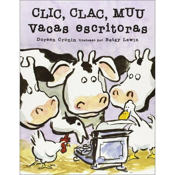 CLIC, Clac, Muu: Vacas Escritoras (Click, Clack, Moo: Cows That Type), (Hardcover)