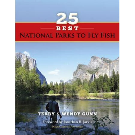25 Best National Parks to Fly Fish (25 Best National Parks To Fly Fish)