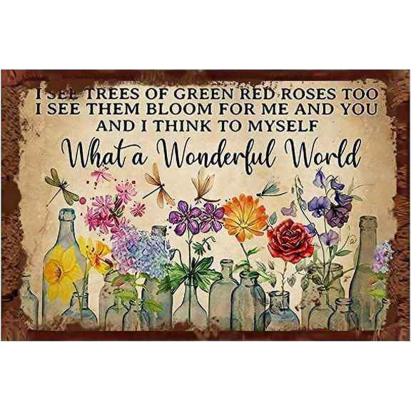 Funny Flowers Metal Sign, Metal Country Rustic Tin Sign, What a Wonderful World, Yard Sign Garage Farm Outside Garden Wall Decor Sign Plaque Outdoor for Home Fence 8 X 12 Inch
