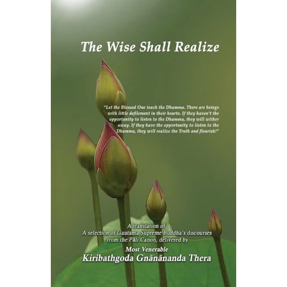 The Wise Shall Realize (Paperback) by Kiribathgoda Gnanananda Thera
