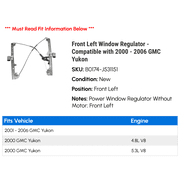 Front Left Window Regulator - Compatible with 2000 - 2006 GMC Yukon 2001 2002 2003 2004 2005