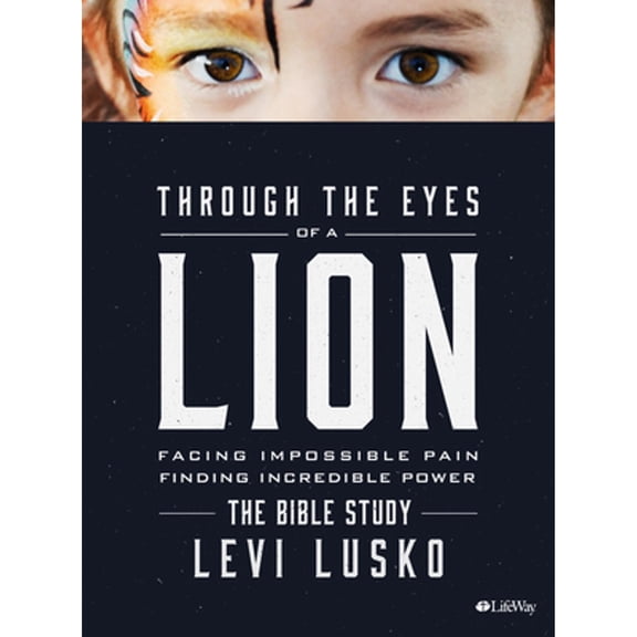 Through the Eyes of a Lion - Bible Study Book (Paperback) by Levi Lusko