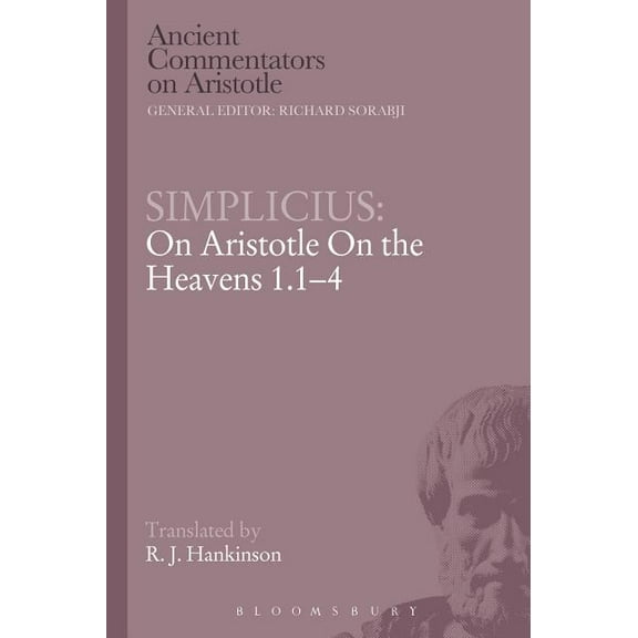Ancient Commentators on Aristotle Simplicius: On Aristotle on the Heavens 1.1-4, (Paperback)