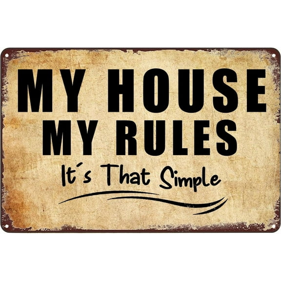 My House My Rules It's That Simple Tin Metal Wall Decoration House Rules Metal Sign Wall Art Sign for Garage Man Cave Backyard Decor,8×12inch