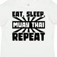 thumbnail image 4 of Inktastic Eat, Sleep, Muay Thai, Repeat Boys or Girls Toddler T-Shirt, 4 of 5