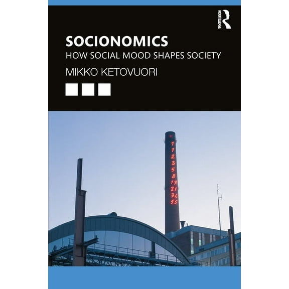 Socionomics: How Social Mood Shapes Society, (Paperback)