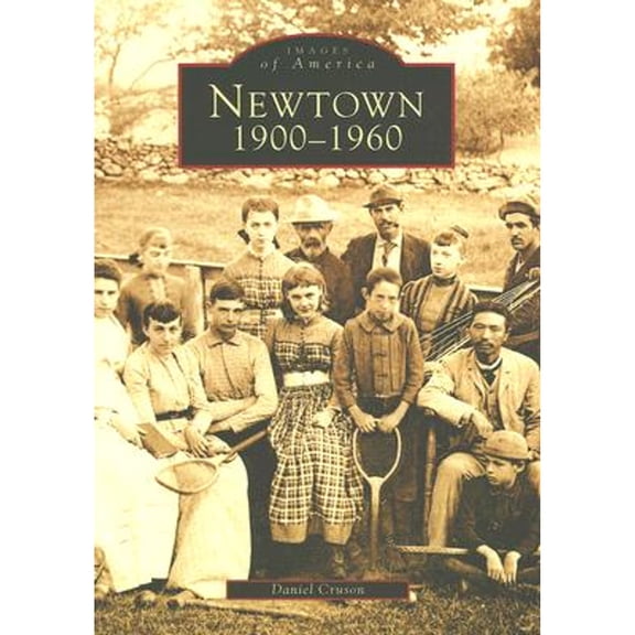 Pre-Owned Newtown: 1900-1960 (Paperback) 0738511382 9780738511382
