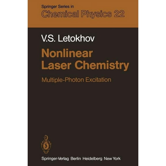 Springer Chemical Physics Nonlinear Laser Chemistry: Multiple-Photon Excitation, Book 22, (Paperback)