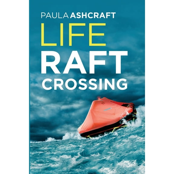 Life Raft Crossing, (Paperback)