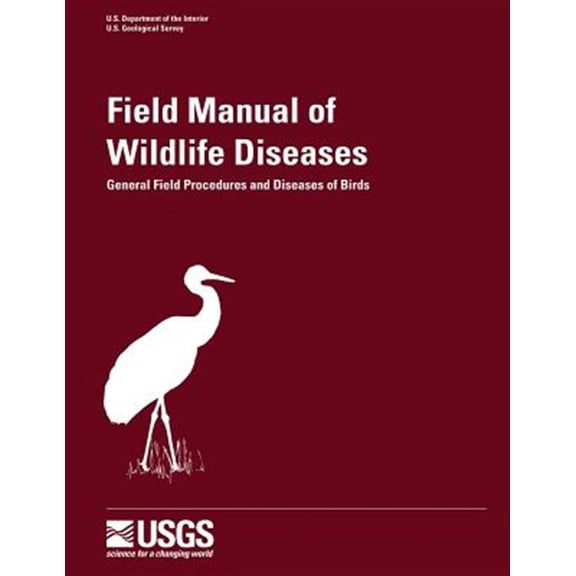 Pre-Owned Field Manual of Wildlife Diseases : General Field Procedures and Diseases of Birds
