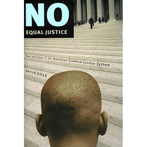 No Equal Justice: Race and Class in the American Criminal Justice System, (Paperback)