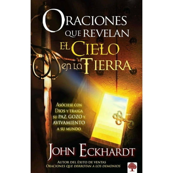 Oraciones Que Revelan El Cielo En La Tierra: Asóciese Con Dios Y Traiga Su Paz, Gozo Y Avivamiento a Su Mundo, (Paperback)