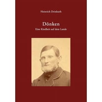 DÃ¶nken: Eine Kindheit auf dem Lande, (Paperback)
