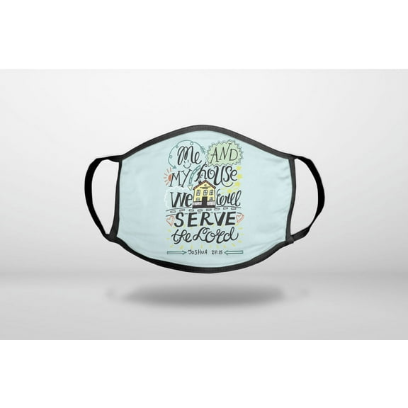 Joshua 24:15 - We Will Serve the Lord - 3-Ply Reusable Soft Cloth Face Covering, Unisex, Cotton Inner Layer
