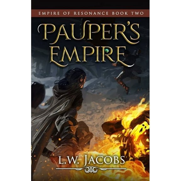 Empire of Resonance Pauper's Empire: An Epic Fantasy Saga, Book 2, (Paperback)