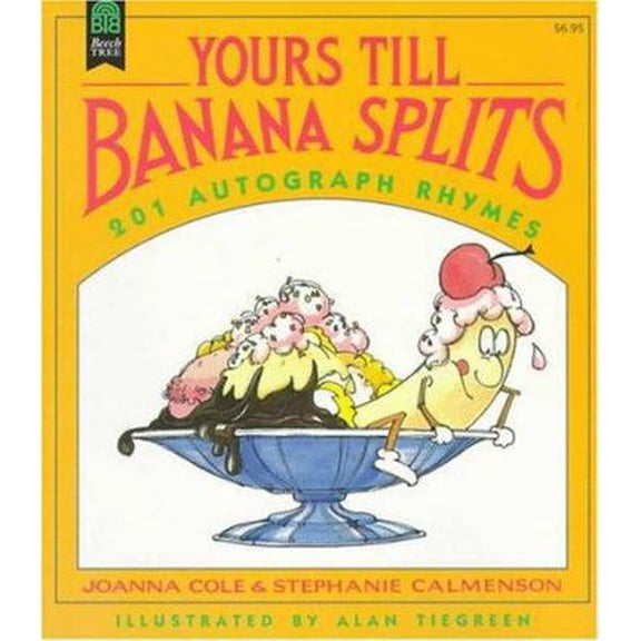 Pre-Owned Yours Till Banana Splits: 201 Autograph Rhymes (Paperback) 068814019X 9780688140199