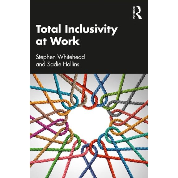 Total Inclusivity at Work, (Paperback)