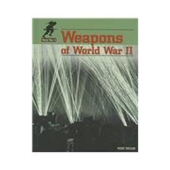Pre-Owned Weapons of World War II (Library Binding) 9781562398088