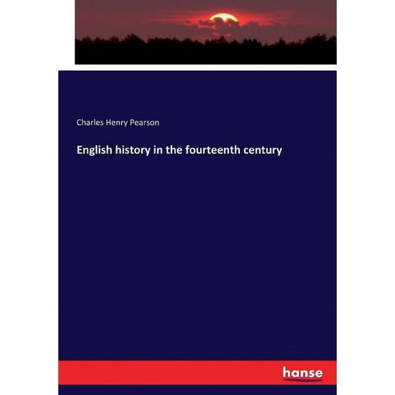 English history in the fourteenth century, (Paperback)