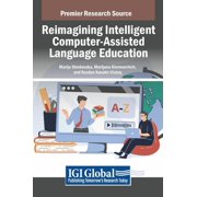 Reimagining Intelligent Computer-Assisted Language Education, (Hardcover)